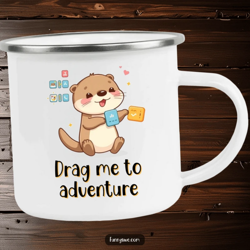 Funny Otter camping mug, enthusiastically dragging and dropping interface elements, perfect for outdoor adventures.