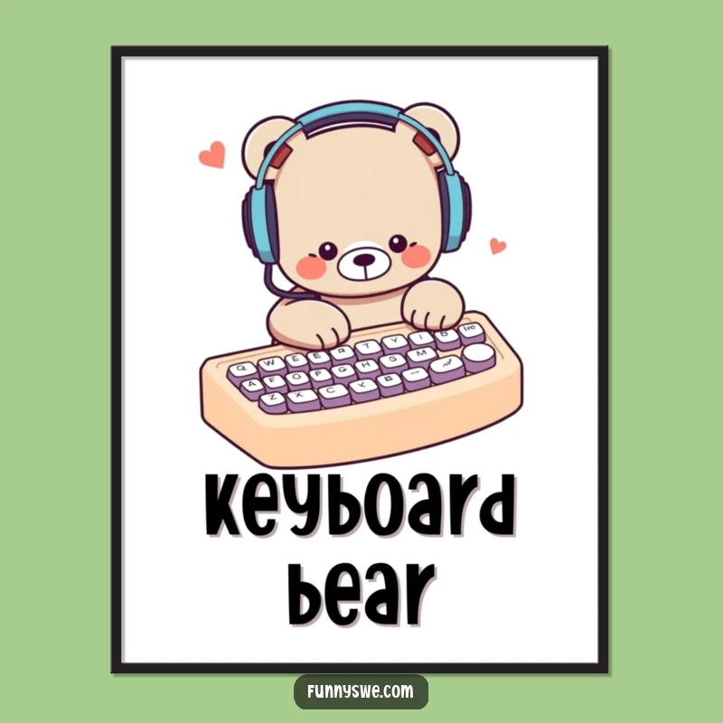 Funny Bear Typing Digital Print: Instant Humorous Workspace Art