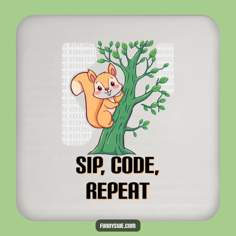 Funny Squirrel Binary Coaster: Protect Surfaces with Code Humor