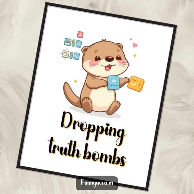 Funny Otter poster, enthusiastically dragging and dropping interface elements, perfect for home and office decor.