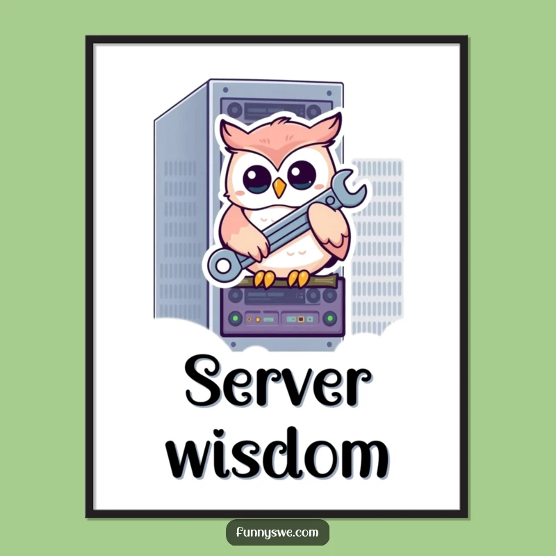 Funny Owl Tech Poster: Humorous Decor for Your Workspace