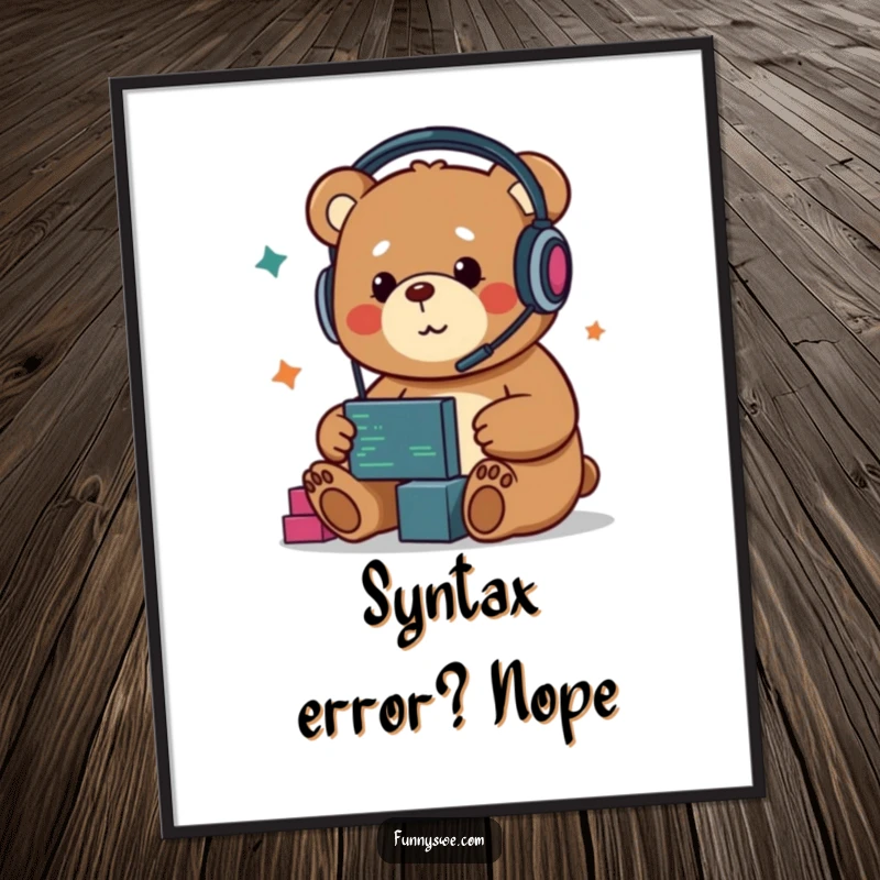 Funny Kawaii bear developer poster, headphones on, dragging code blocks, a humorous art piece for tech lovers.