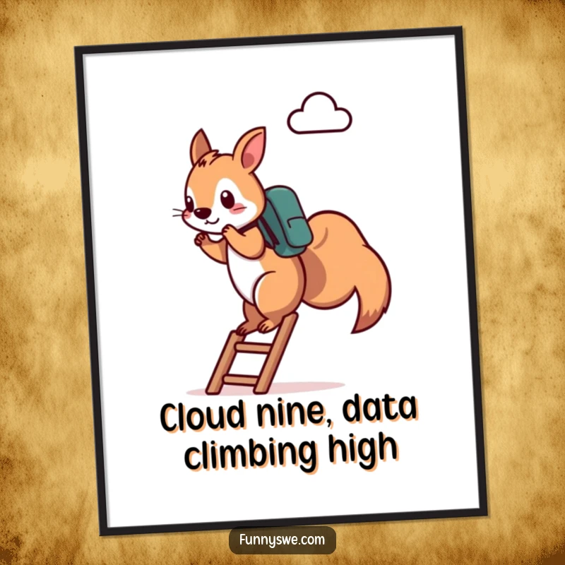 Funny Free Printable Squirrel Wall Art: A determined squirrel in a backpack climbs a ladder towards a digital cloud server icon.