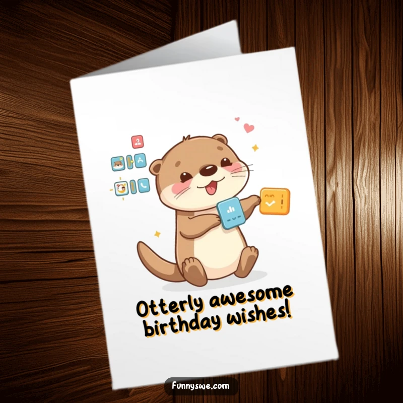 Funny Free Printable Otter Birthday Card: Playful otter enthusiastically dragging interface elements, adding a tech twist to birthday humor.