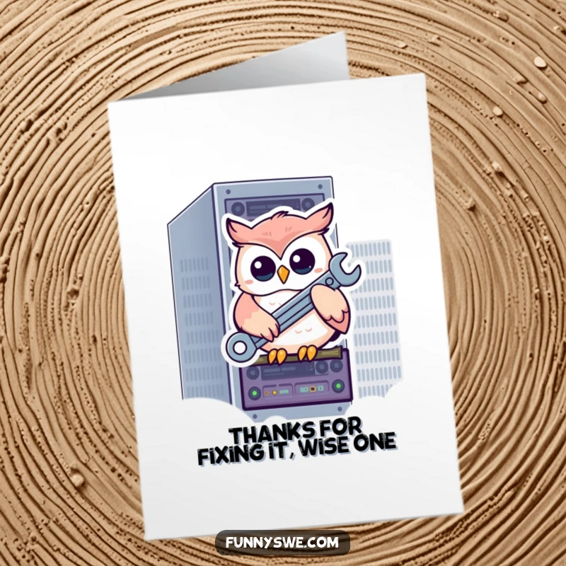 Funny Free Printable Thank You Card: A kawaii owl sits on a server rack with a wrench, offering tech support thanks.