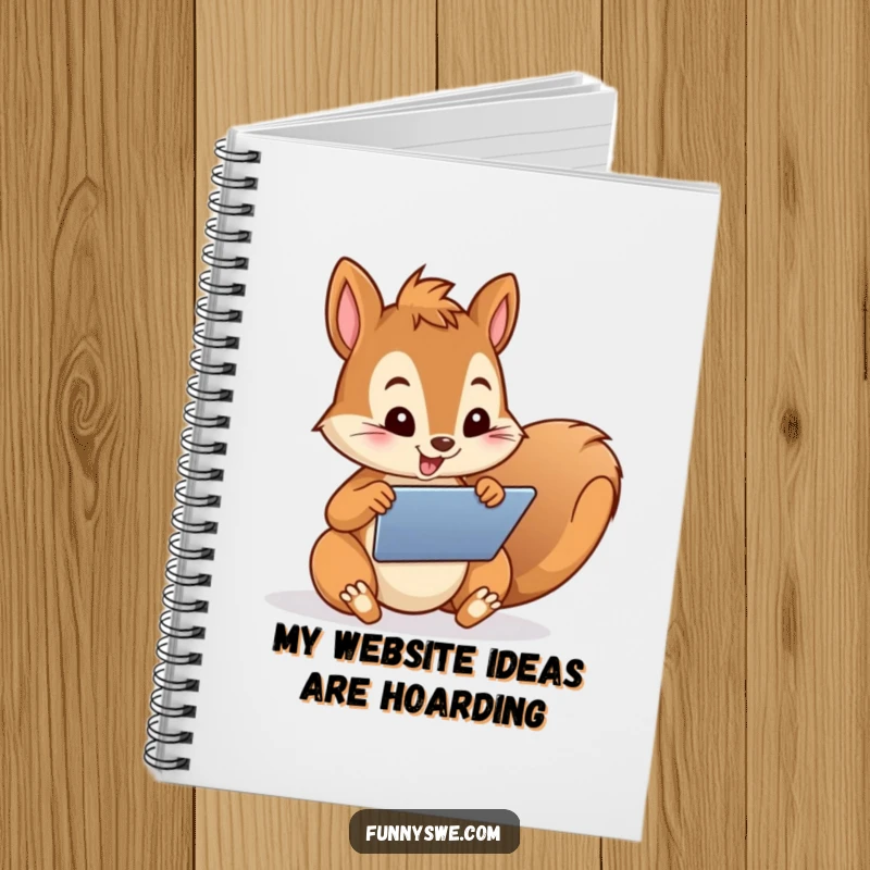Funny Notebook featuring a playful squirrel character enthusiastically designing a website on a tablet, perfect for taking notes and ideas.