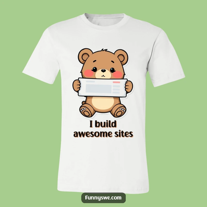 Funny Bear Coder T-Shirt - Proud Website Designer Tee