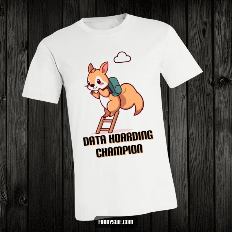 Funny Squirrel T-Shirt: A determined squirrel with a backpack climbs a ladder towards a cloud server icon, showcasing ambition and tech focus, perfect funny gift.