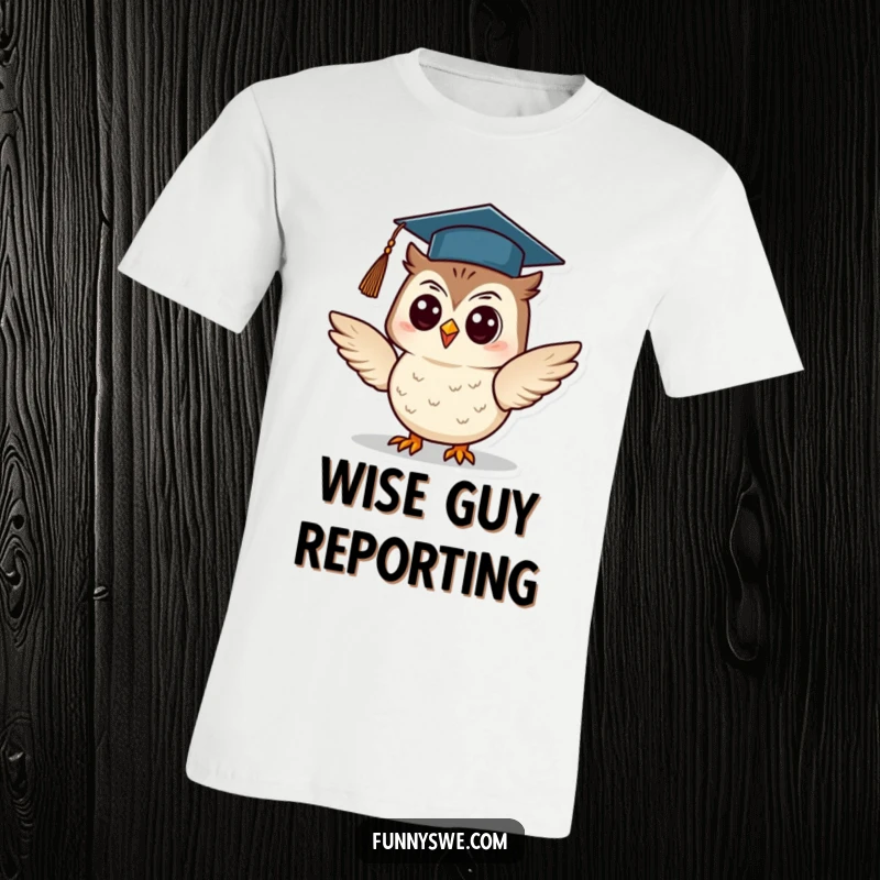 Funny Owl T-Shirt: A cheerful owl wearing a graduation cap confidently presents information, embodying academic success and humor, perfect funny gift.